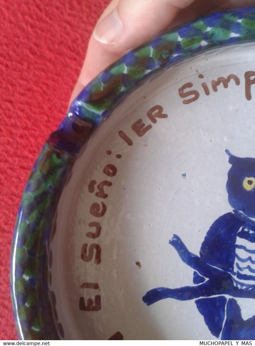 CENICERO ASHTRAY CENDRIER EL SUEÑO THE DREAM 1ER SIMPOSIUM INTERNACIONAL 1984 MURCIA BÚHO OWL HIBOU GUFO EULE..SPAIN VER - Andere & Zonder Classificatie