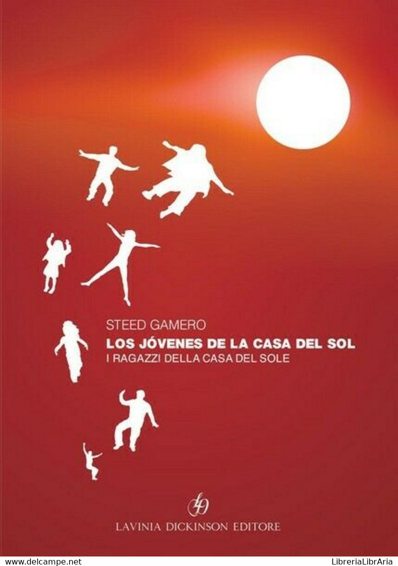 Los Jóvenes De La Casa Del Sol - I Ragazzi Della Casa Del Sole (Gamero,2015) -ER - Taalcursussen