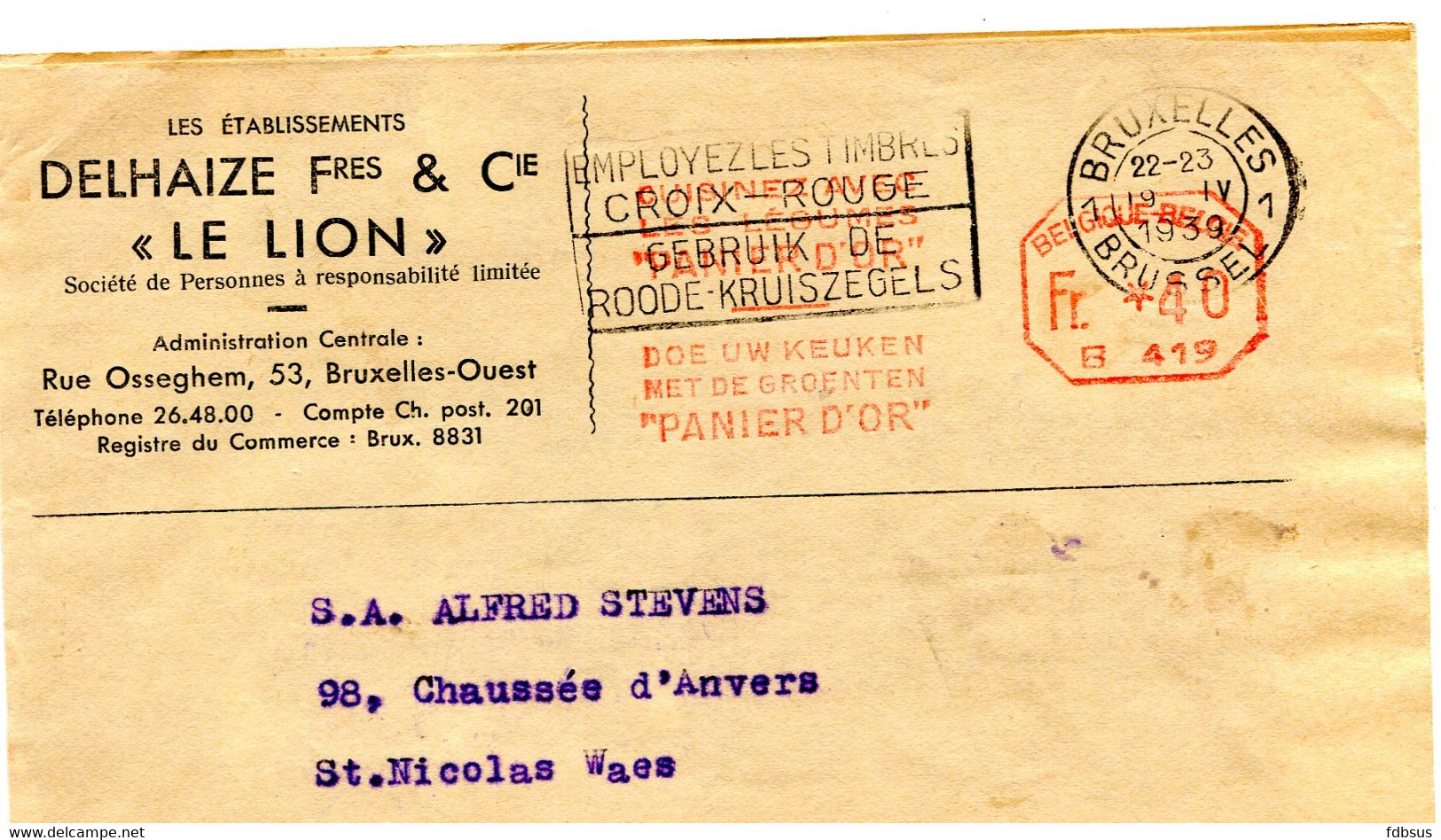 1939 Kaart Ets DELHAIZE Fres & Cie LE LION - Gefr. Fr *40 B419 Rouge Keuken PANIER D'OR + Slogan Roode Kruis - ...-1959