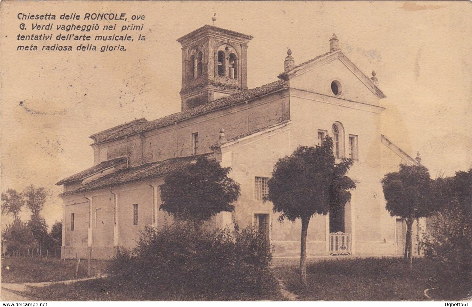 Busseto - Parma - Chiesetta Delle Roncole - Feste Commemorative Del Primo Centenario Della Nascita Di Verdi 1813 -1913 - Parma