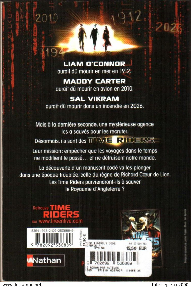 TIME RIDERS Tome 3 Code Apocalypse, Roman SF De Alex SCARROW, TBE Grand Format - Ne Jouez Pas Avec Le Temps - Nathan