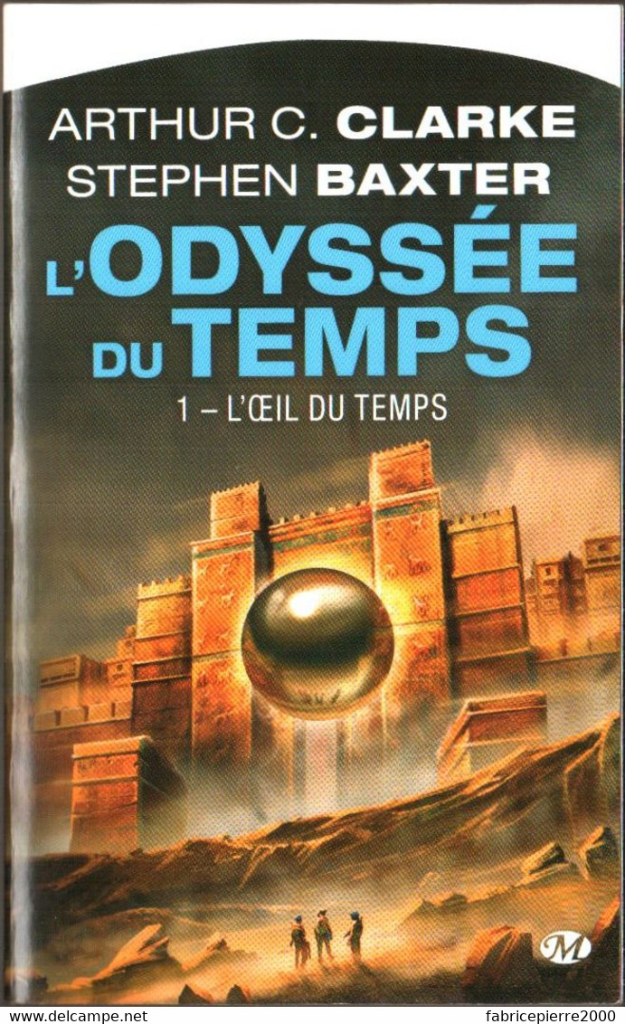 L'ODYSSEE DU TEMPS Tome 1 L'Oeil Du Temps, Roman SF De Arthur C. CLARKE Et Stephen BAXTER, TBE - Bragelonne