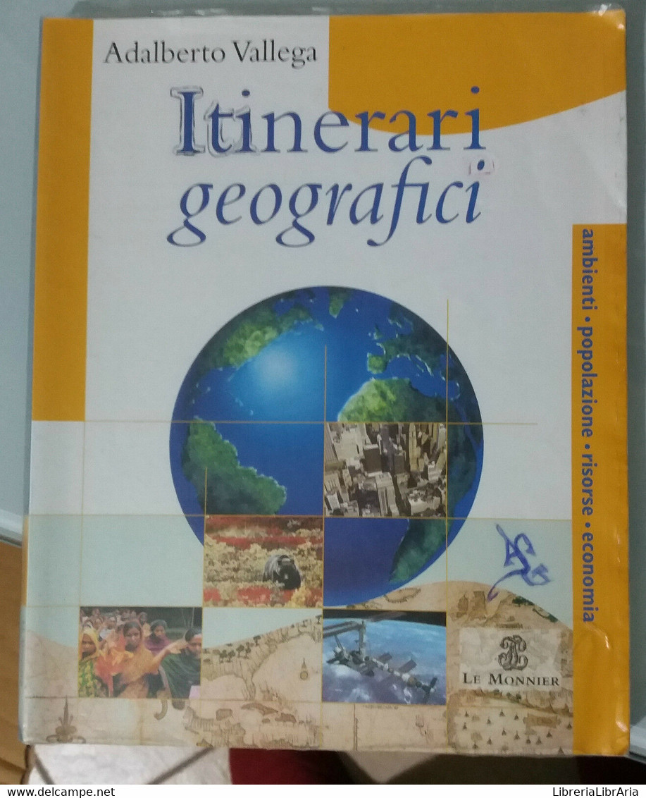 Itinerari Geografici - Adalberto Vallega - Le Monnier - 2005 - Historia, Filosofía Y Geografía