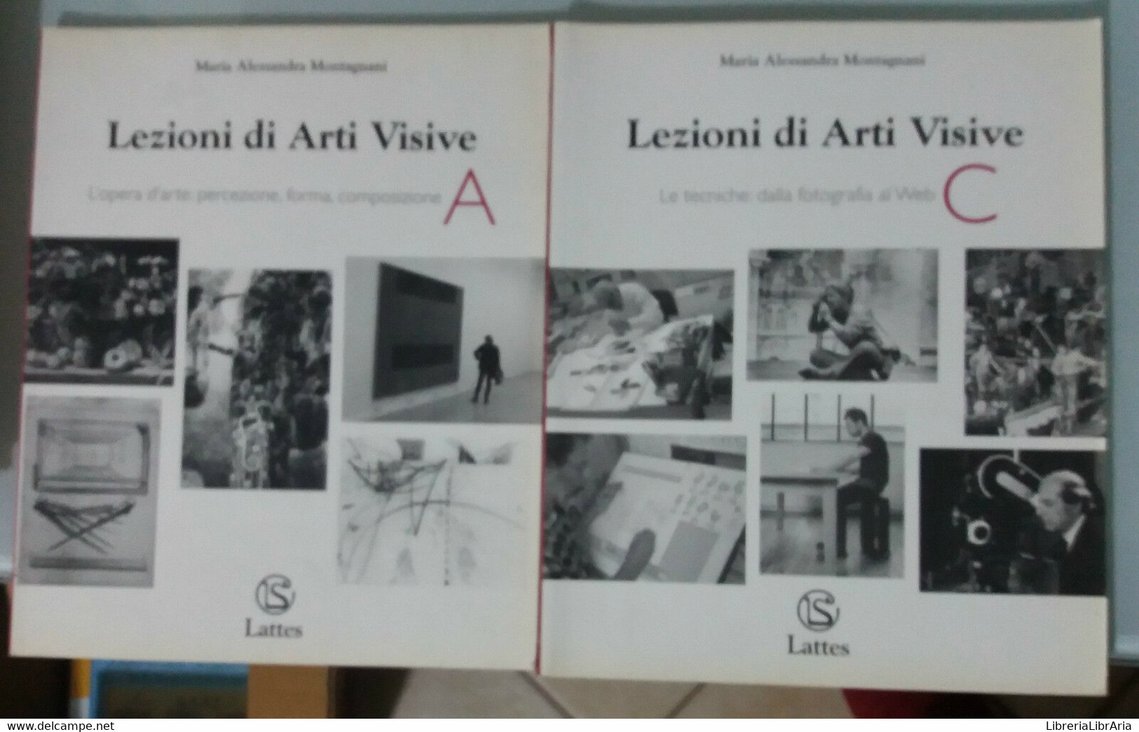 Lezioni Di Arti Visive A-C - Maria Alessandra Montagnani - Lattes - 2003 - G - Geschichte, Philosophie, Geographie