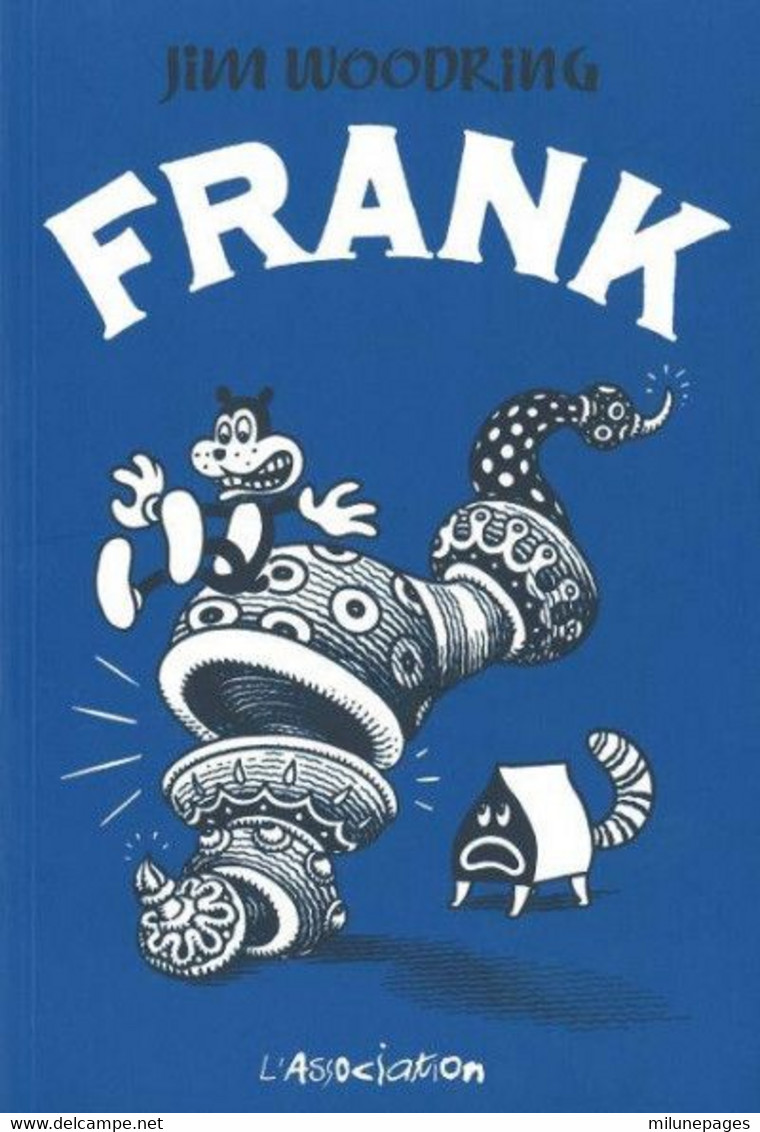 FRANK Tome 1 De Jim Woodring E.O. L'association 1998 L'Univers Psychédélique Du Chat Frank - Autres & Non Classés