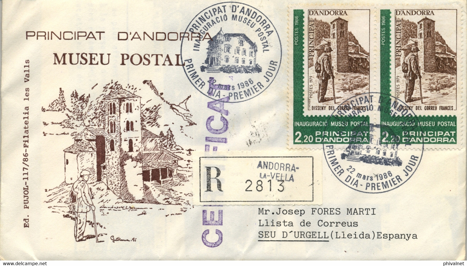 1986 ANDORRA , CORREO FRANCÉS , CERTIFICADO ANDORRA LA VELLA - SEU D' URGELL , MUSEO POSTAL , PRIMER DIA - Cartas & Documentos