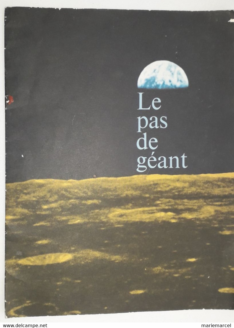 LE PAS DE GEANT. L'HOMME SUR LA LUNE.1969. APPOLO 11. ARMSTRONG. ALDRIN. COLLINS - Astronomia