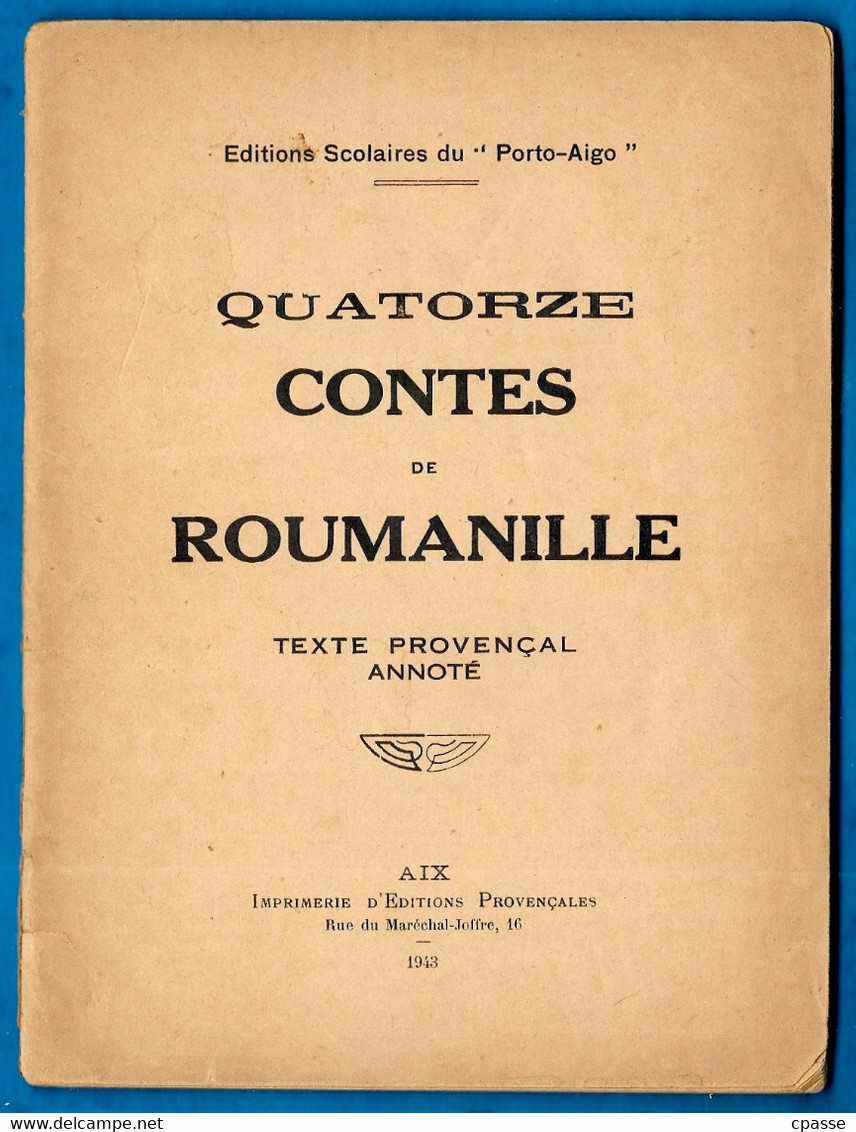 Editions Scolaires Du "Porto-Aigo" "QUATORZE CONTES De ROUMANILLE" Texte Provençal Annoté ** Langue Provence 13 - Scolastici