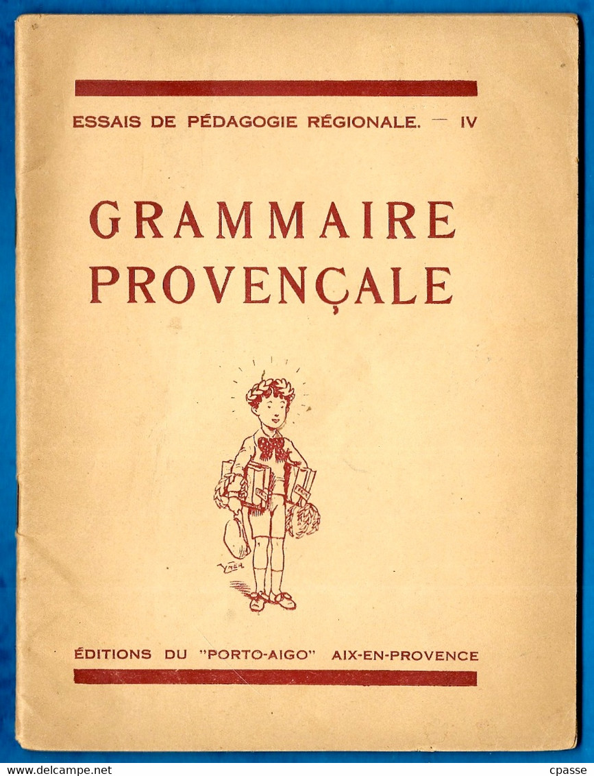 Editions Du "Porto-Aigo" Essais De Pédagogie Régionale "GRAMMAIRE PROVENCALE" ** Langue Provence 13 Provençal - Scolastici