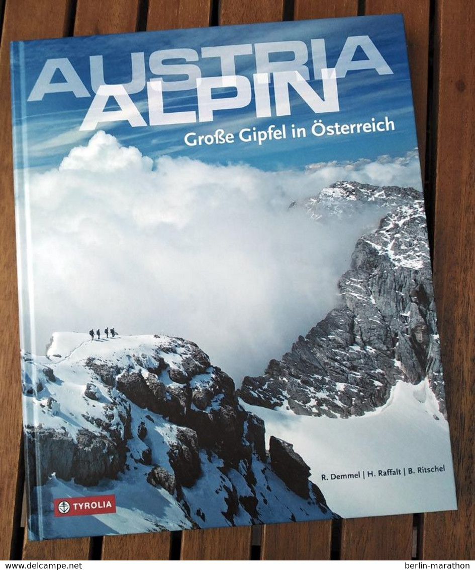 AUSTRIA ALPIN Große Gipfel In Österreich Von Demmel / Raffalt / Ritschel TOPzustand, Wie Neu! - Oesterreich