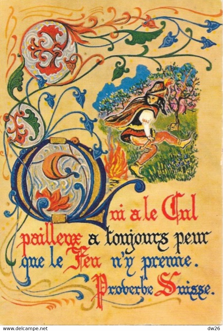 Proverbes Enluminés - Proverbe Suisse: Qui A Le Cul Pailleux A Toujours Peur Que Le Feu N'y Prenne - Carte CIM - Philosophie & Pensées