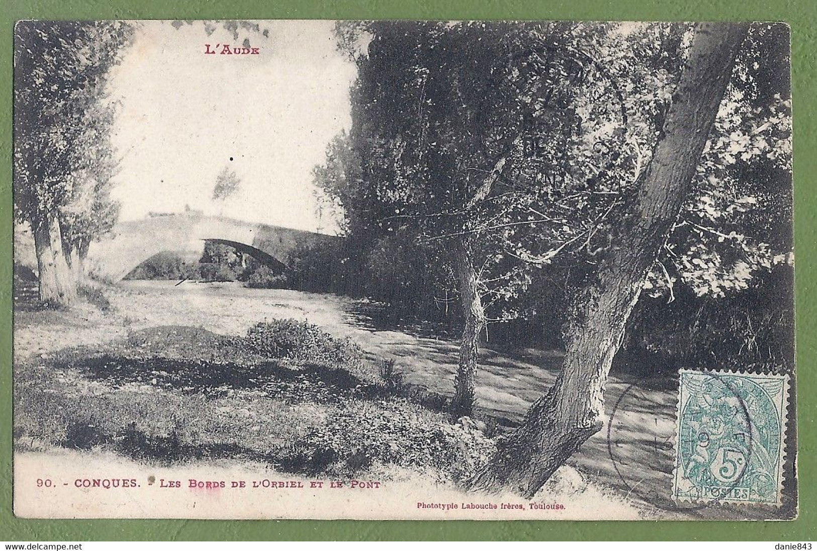 CPA Vue Rare - AUDE - CONQUES - LES BORDS DE L'ORBIEL ET LE PONT  - édition Labouche Frères / 90 - Conques Sur Orbiel