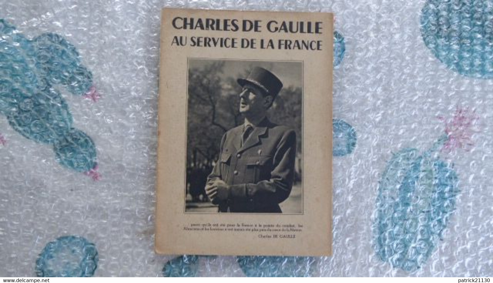 WW2 CHARLES DE GAULLE AU SERVICE DE LA FRANCE - Francia