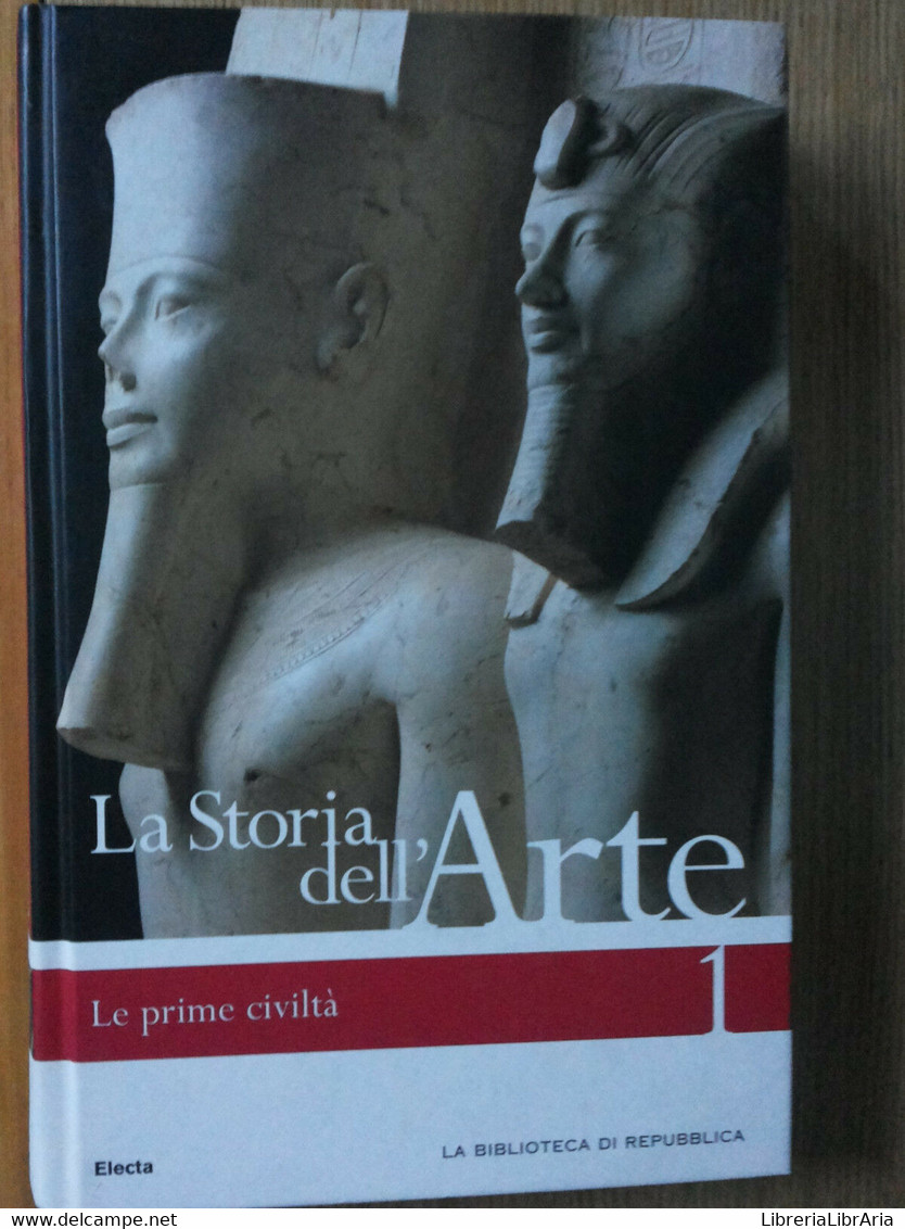 La Storia Dell’arte Vol. 1 - AA.VV. - Electa La Biblioteca Di Repubblica,2006 -R - Manga