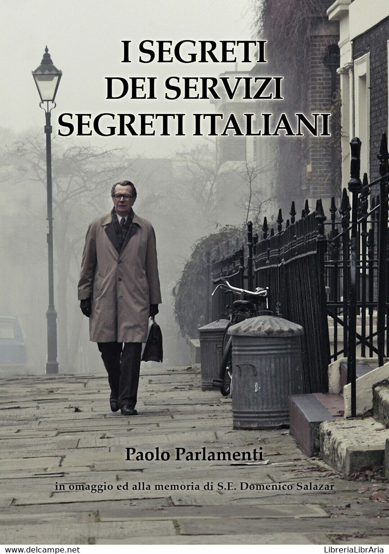 I Segreti Dei Servizi Segreti Italiani	 Di Paolo Parlamenti,  2019,  Youcanprint - Gialli, Polizieschi E Thriller