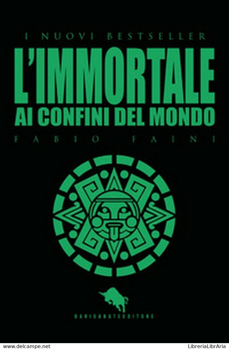 L’immortale. Ai Confini Del Mondo	 Di Fabio Faini,  2019,  How2 - Gialli, Polizieschi E Thriller