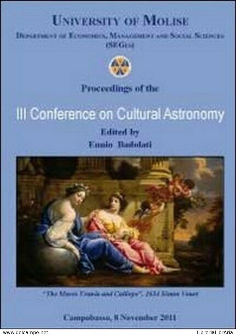 Third Conference On Cultural Astronomy  Di Ennio Badolati,  2012,  Libellula- ER - Taalcursussen