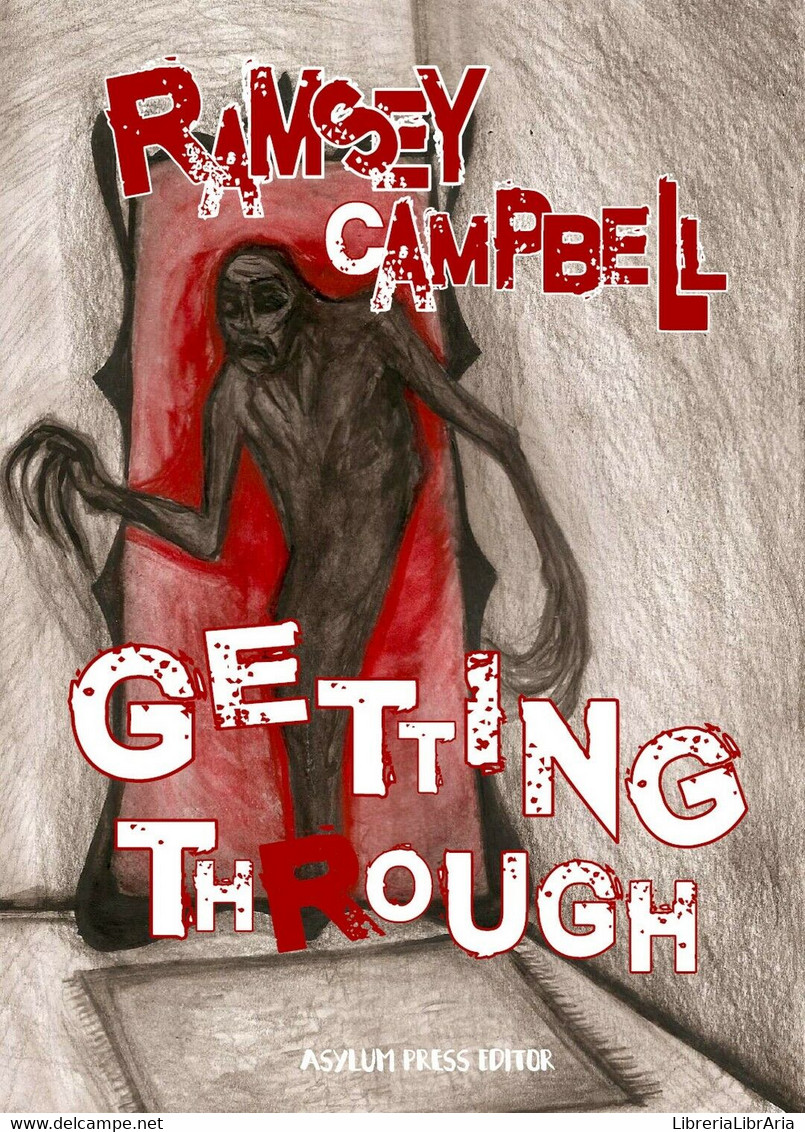 Getting Through	 Di Ramsey Campbell,  2019,  Asylum Press Editor - Gialli, Polizieschi E Thriller