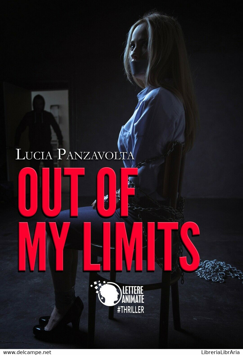 Out Of My Limits	 Di Lucia Panzavolta,  2017,  Lettere Animate Editore - Gialli, Polizieschi E Thriller