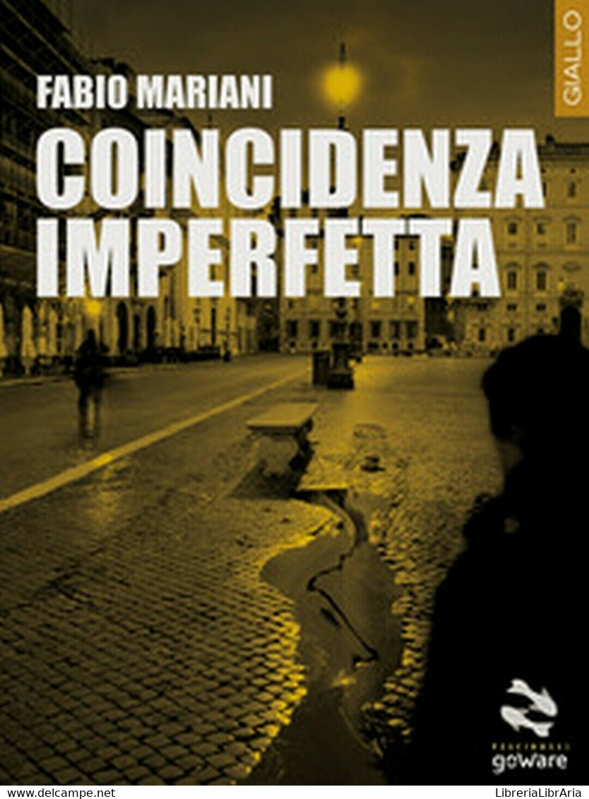 Coincidenza Imperfetta	 Di Fabio Mariani,  2017,  Goware - Gialli, Polizieschi E Thriller