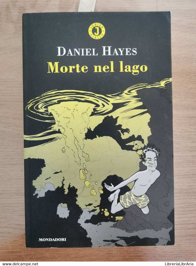 Morte Nel Lago - D. Hayes - Mondadori - 1993 - AR - Gialli, Polizieschi E Thriller