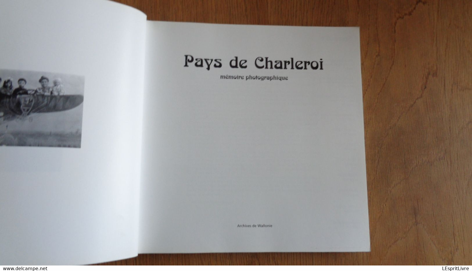 PAYS DE CHARLEROI Mémoire Photographique Régionalisme Industrie Charbonnages Mine Verrerie Guerre 14 18 40 45 Usine Vie - Belgique