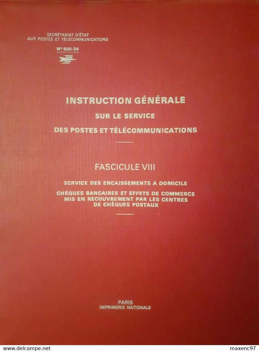 Instruction Générale Des Ptt La Poste 1977 Service Des Encaissements à Domicile Chèques Postaux Fascicule VIII - Administrations Postales