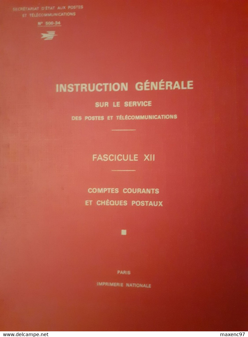 Instruction Générale Des Ptt La Poste 1978 Comptes Courants Et Chèques Postaux Fascicule XII - Postal Administrations