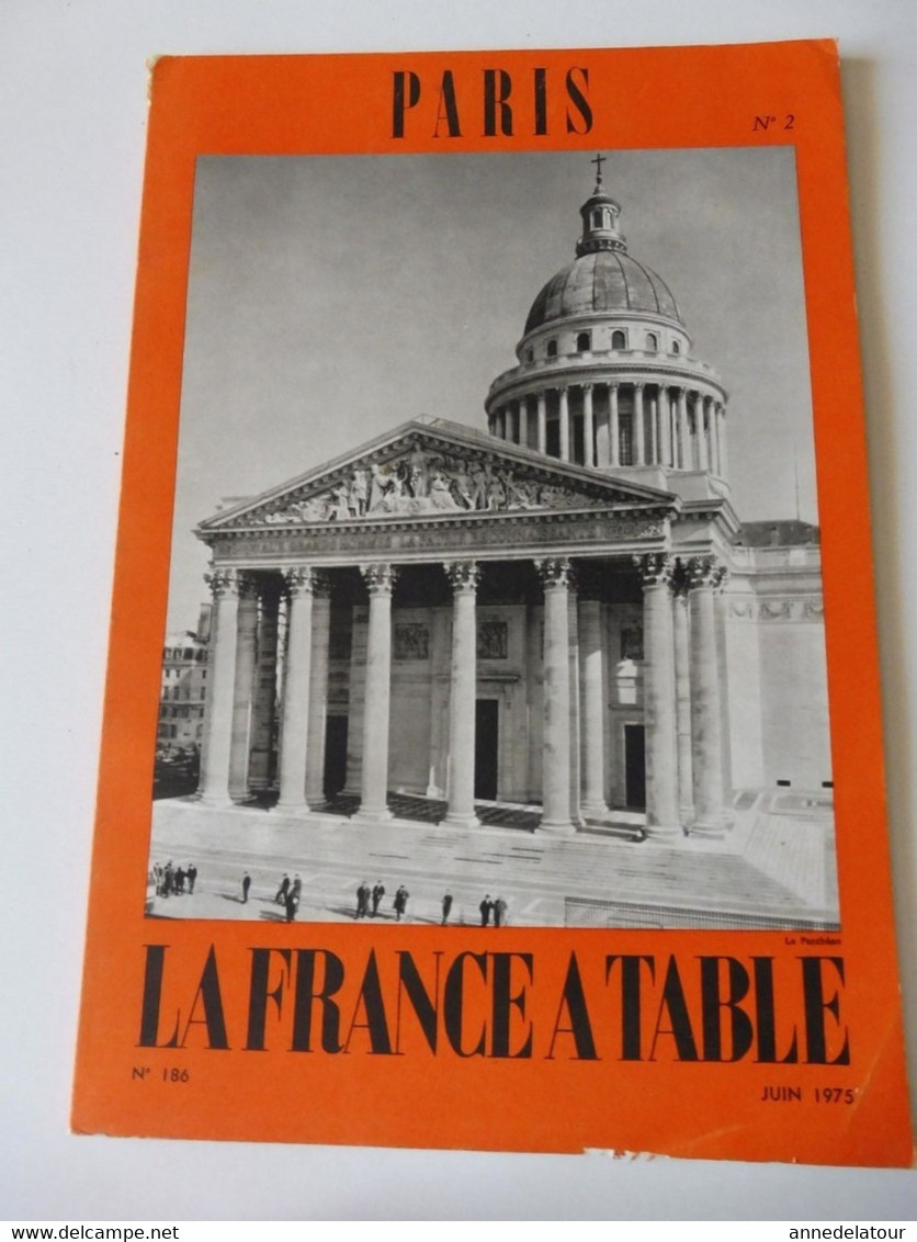 PARIS 1975 LA FRANCE À  TABLE :Vignes Du Quartier Latin;Maison Des Oubliettes;Chemin Des Escholiers;Recettes Cuisine;Etc - Tourisme & Régions