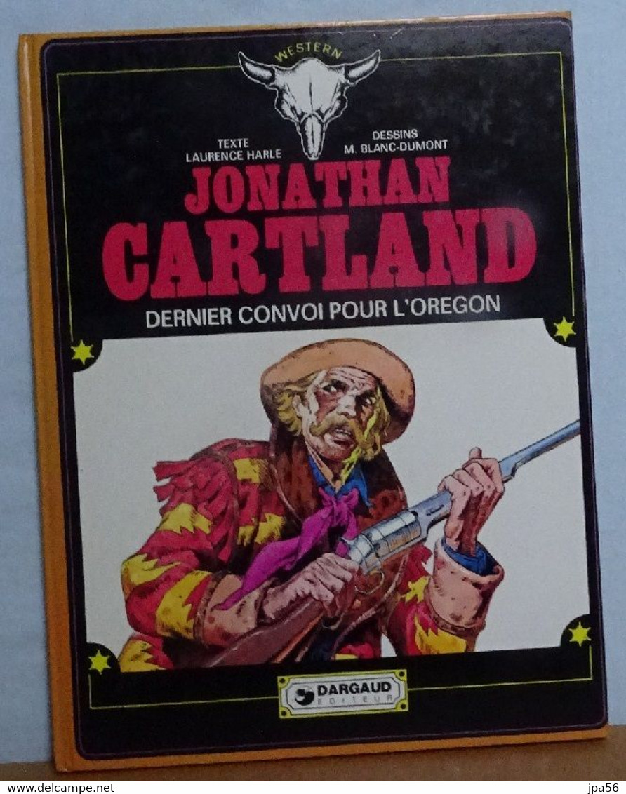 Jonathan Cartland Harle Et Blanc-Dumont Tome 2 Dernier Convoi Pour L'Orégon - Jonathan Cartland