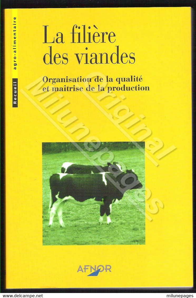 La Filière Des Viandes Organisation De La Qualité Et Maitrise De La Production AFNOR 1998 - Provence - Alpes-du-Sud