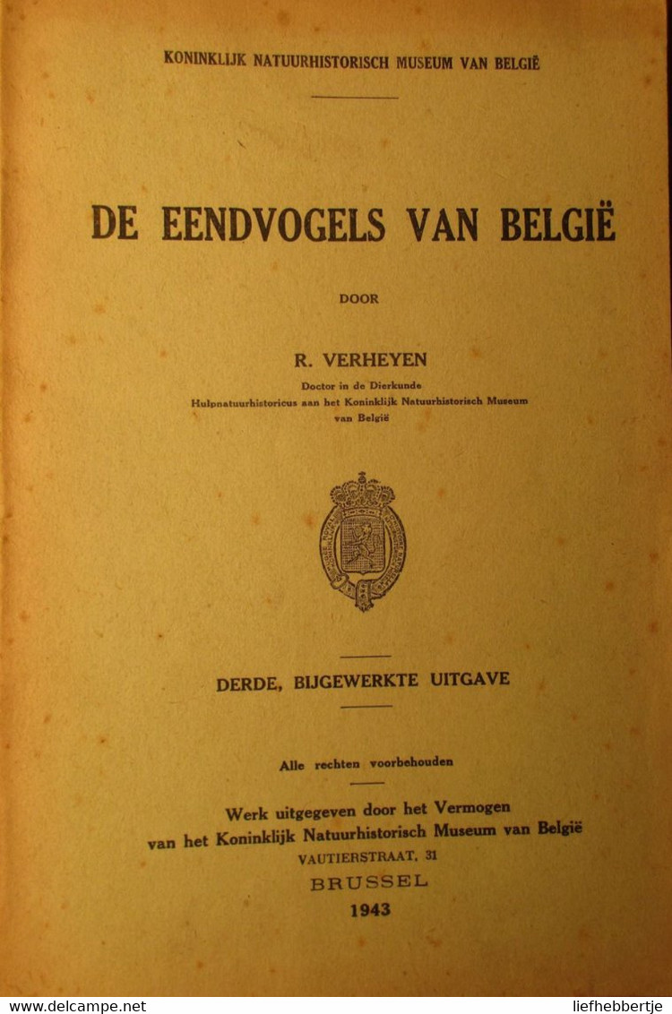 De Eendvogels Van België - Door R. Verheyen - 1943 - Eenden Vogels - Autres & Non Classés