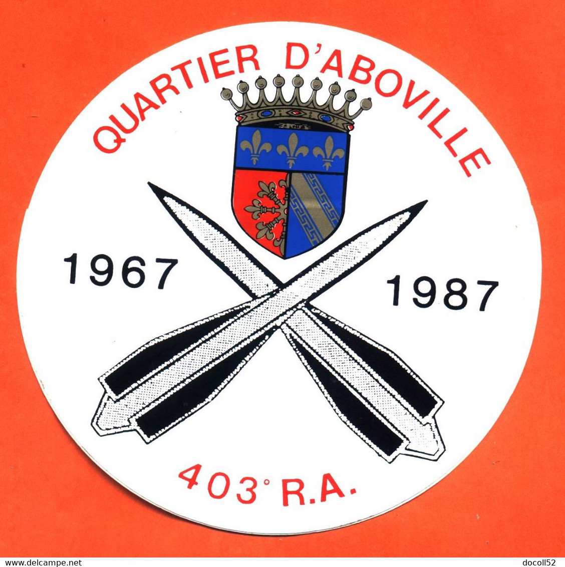 Autocollant Quartier D'aboville 403° RA Anniversaire 1967-1987 - Blason Chaumont - Armée De Terre - Stickers