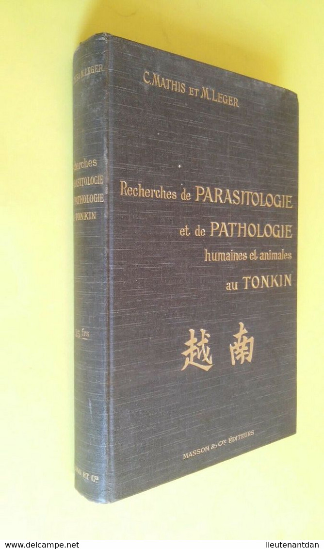 RECHERCHE DE PARASITOLOGIE ET DE PATHOLOGIE HUMAINES ET ANIMALES AU TONKIN INDOCHINE Dédicaces - Wissenschaft