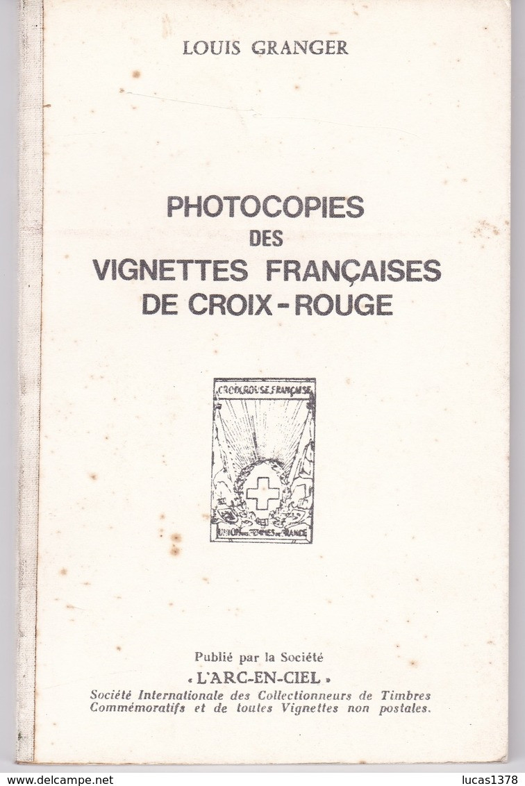 LOUIS GRANGER / PHOTOCOPIES DES VIGNETTES FRANCAISES DE CROIX ROUGE - Cinderellas