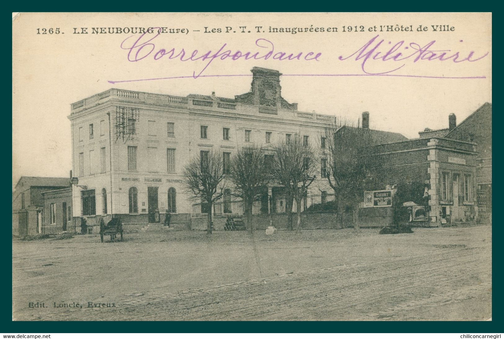 LE NEUBOURG - Les P.T.T. Inaugurées En 1912 Et L'Hôtel De Ville - Edit. LONCLE - 1915 - Cp En F.M. - FM - PTT - Le Neubourg