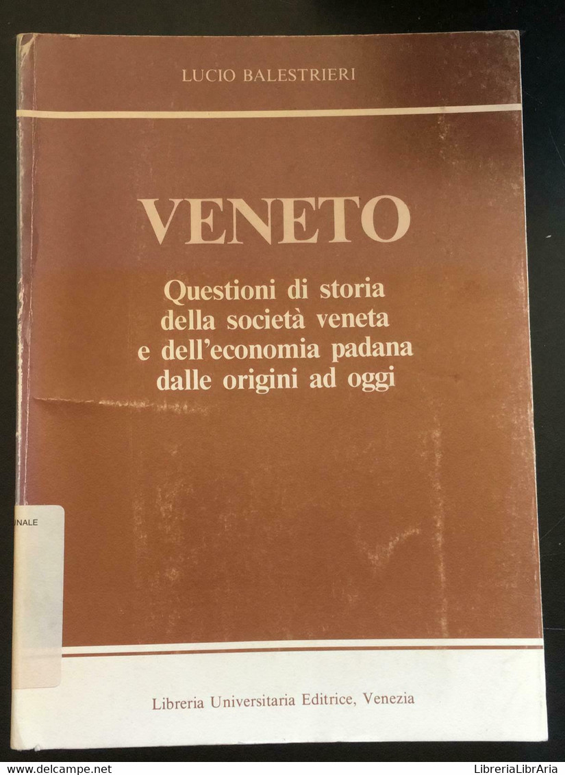 Veneto - Lucio Balestrieri,  Libreria Universitaria Editrice - P - Histoire, Philosophie Et Géographie