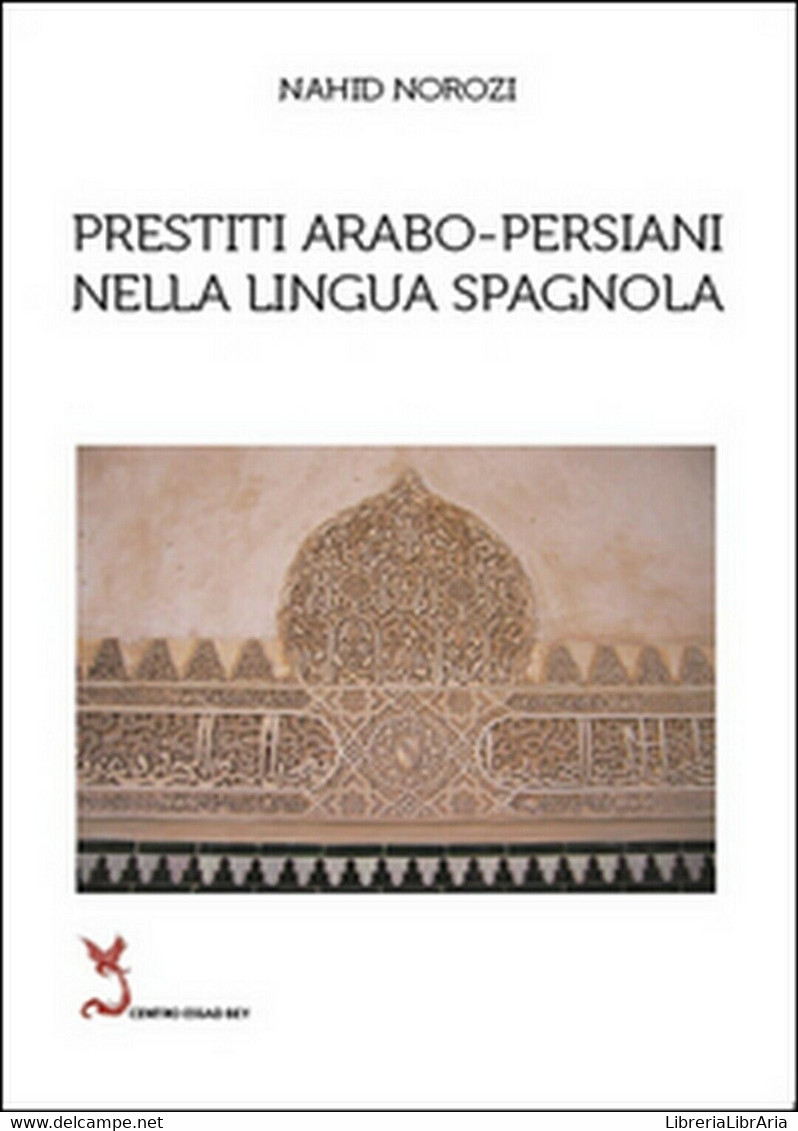 Prestiti Arabo-persiani Nella Lingua Spagnola, Nahid Norozi,  2014,  Youcanprint - Cursos De Idiomas