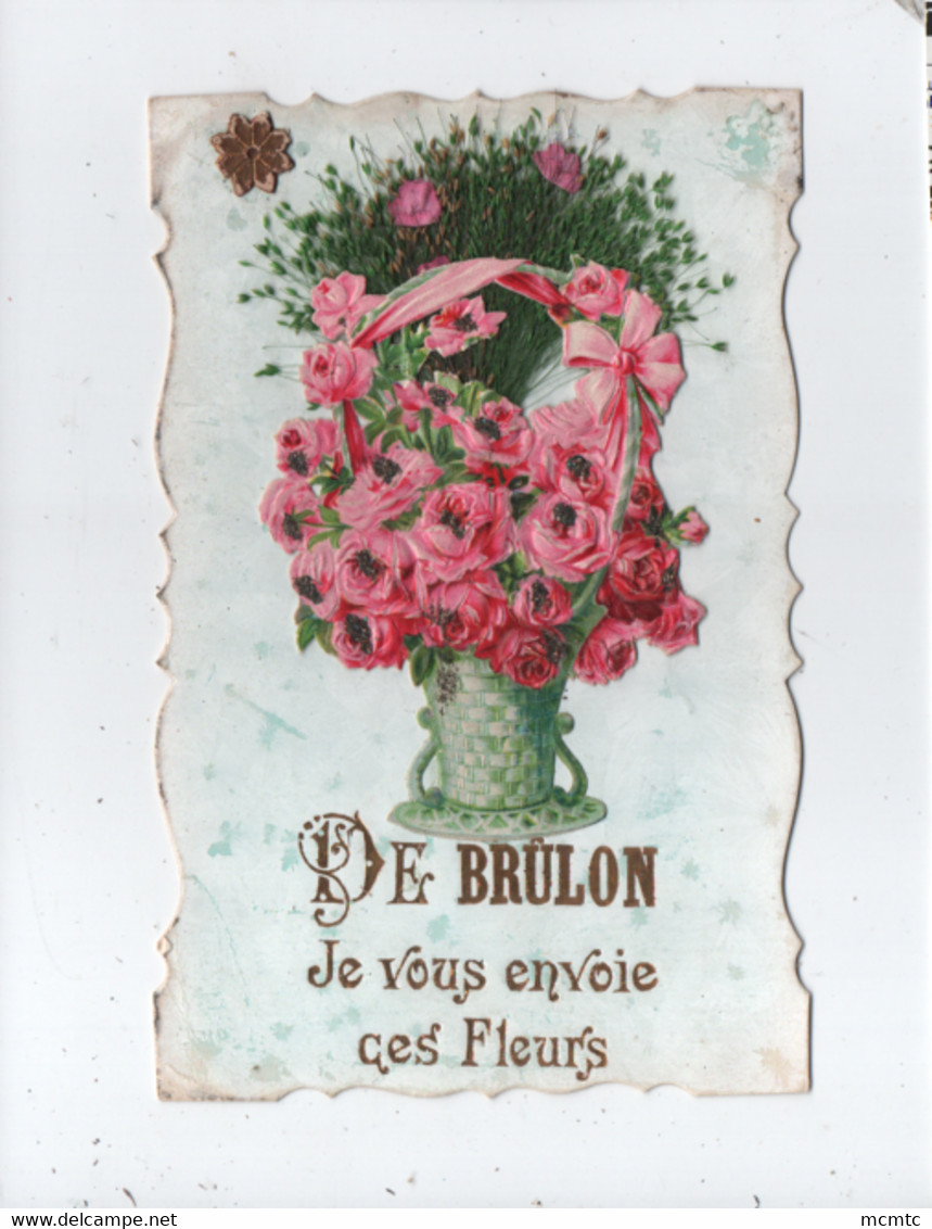 CPA Fantaisie  - De Brulon , Je Vous Envoie Ces Fleurs - Brulon