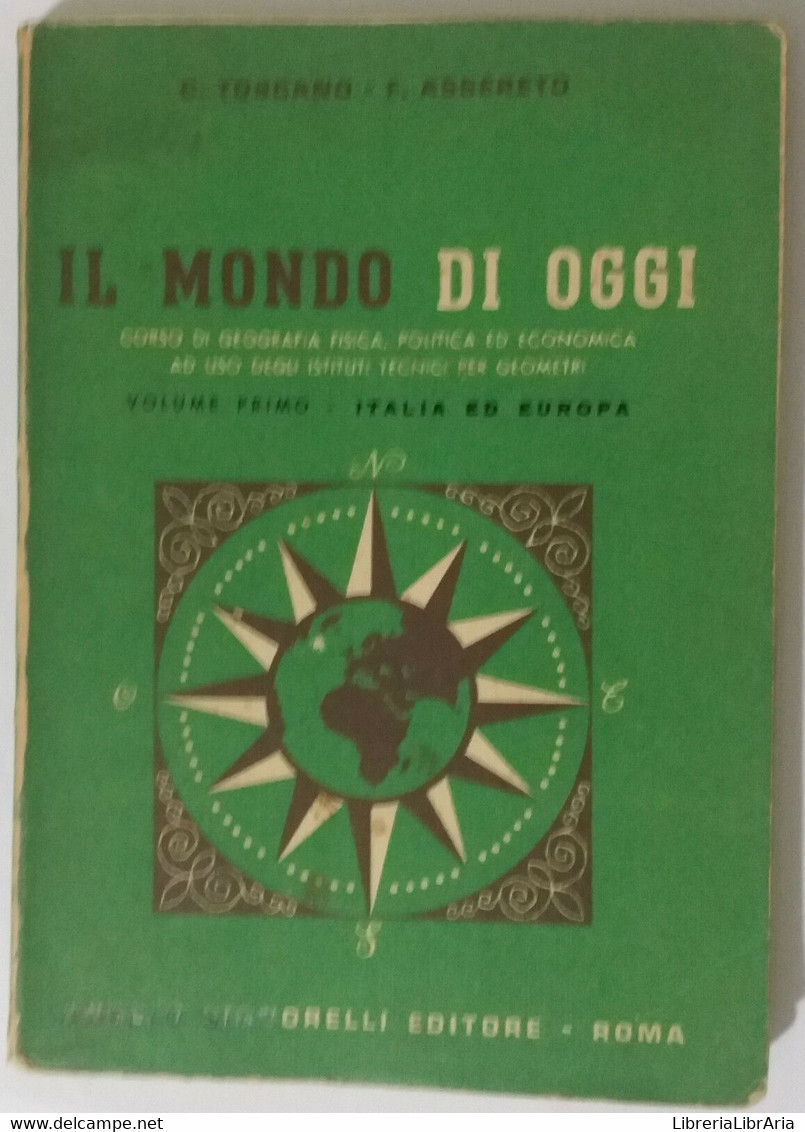 Il Mondo Di Oggi - AA. VV. - Angelo Signorelli Editore - 1965 - G - Geschichte, Philosophie, Geographie