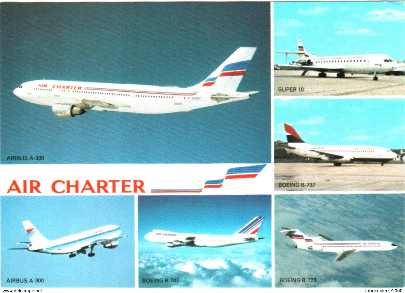 CPM Flotte Utilisée Par AIR CHARTER, Filiale D'AIR FRANCE Et D'AIR INTER : Airbus A-300, Boeing B-737, B-727, Super 10 - Aéroports De Paris