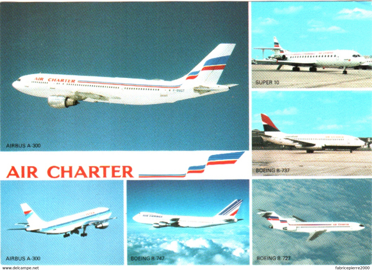 CPM Flotte Utilisée Par AIR CHARTER, Filiale D'AIR FRANCE Et D'AIR INTER : Airbus A-300, Boeing B-737, B-727, Super 10 - Paris Airports