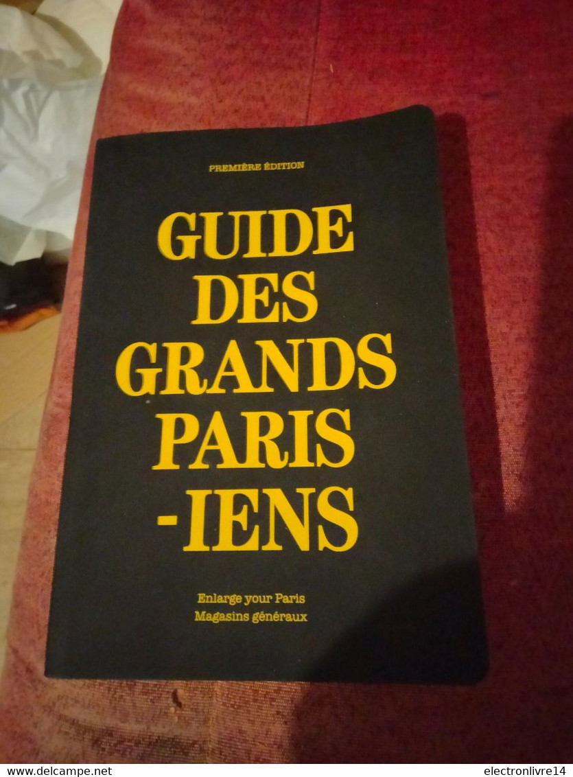 Guide Des Grands Parisiens Premiere Edition - Paris