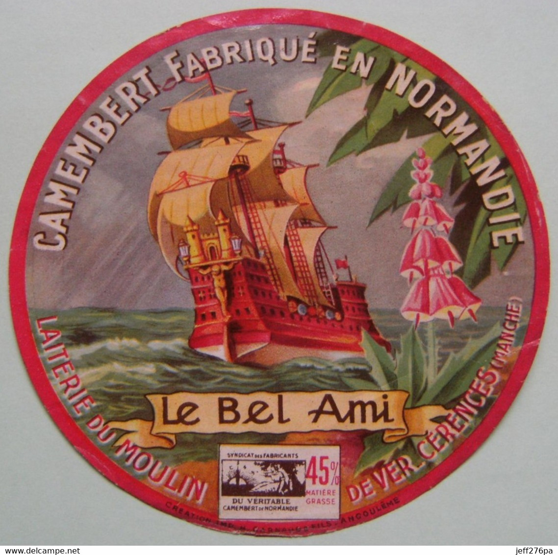 Etiquette Camembert - Frégate "Le Bel Ami" - Laiterie Moulin De Ver à Cérences 50-H Normandie - Manche   A Voir ! - Cheese