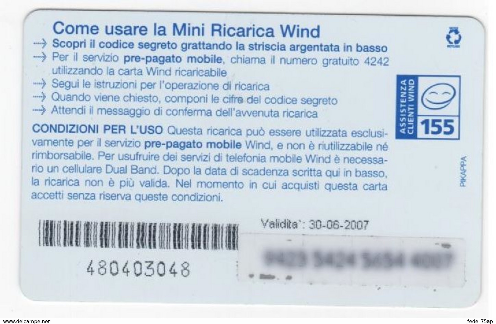 Ricarica WIND MONDOWIND, Taglio 10,0 Euro, Scadenza 30-06-2007, PIKAPPA, Usata - Cartes GSM Prépayées & Recharges