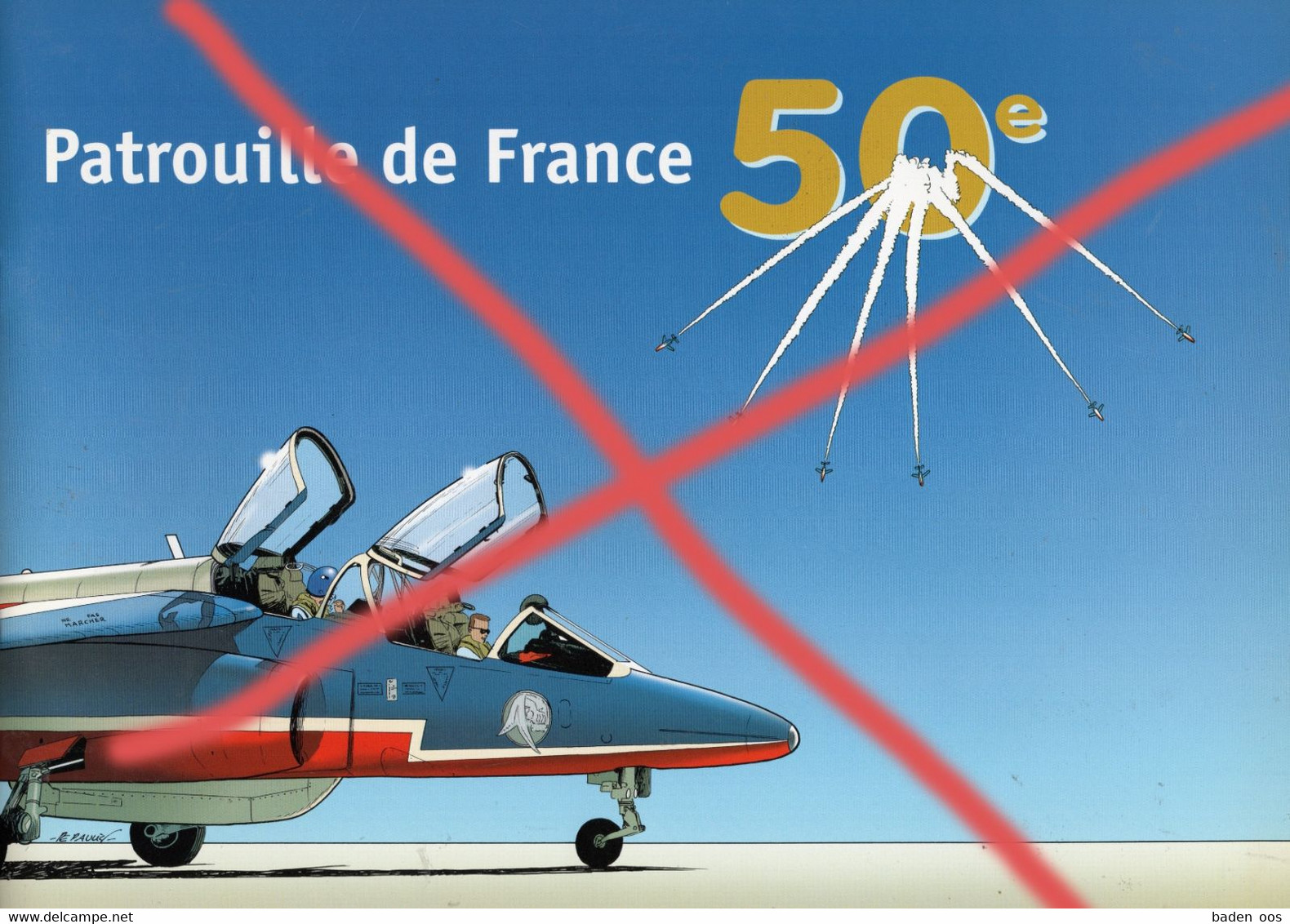 Patrouille De France 50 Ans - Bande Dessinée Par Pierre-Emmanuel Paulis - Dédicacé Et Signé - - Aviation