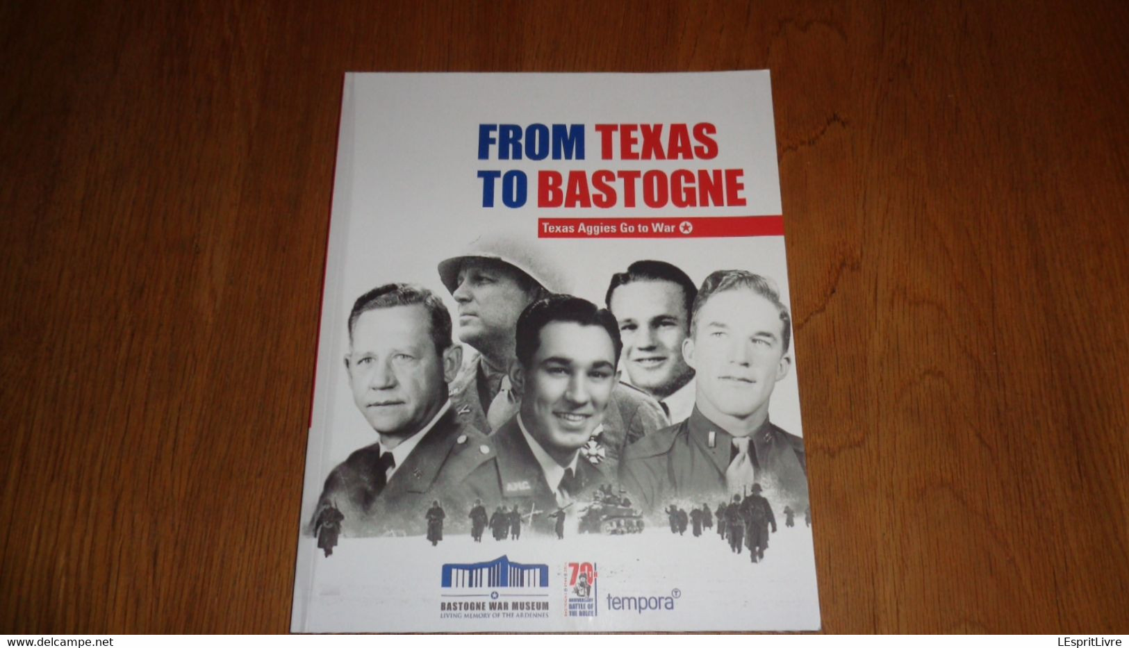 FROM TEXAS TO BASTOGNE Guerre 40 45 Bataille Des Ardennes Normandie Hürtgen Libération Jour J Débarquement - Guerra 1939-45