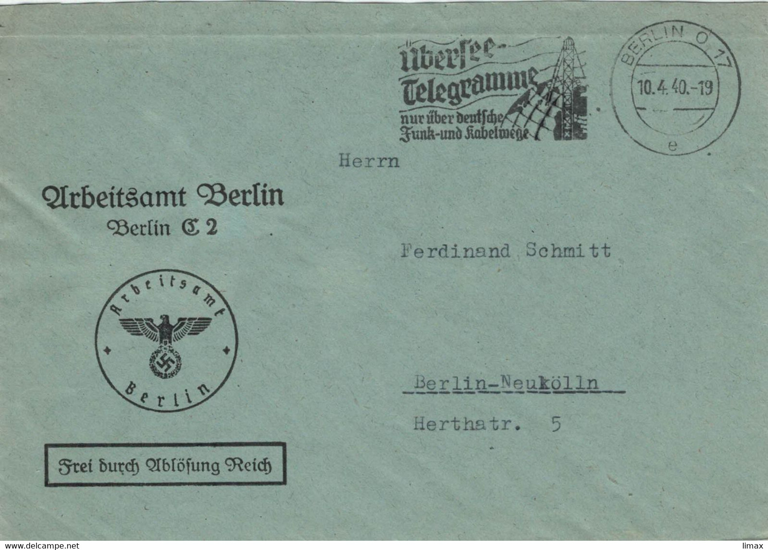 Dienst Arbeitsamt Berlin - Frei Durch Ablösung Reich  - 1940 - Übersee-Telegramme Nur über Dt. Funk- & Kabelwege - Franking Machines (EMA)