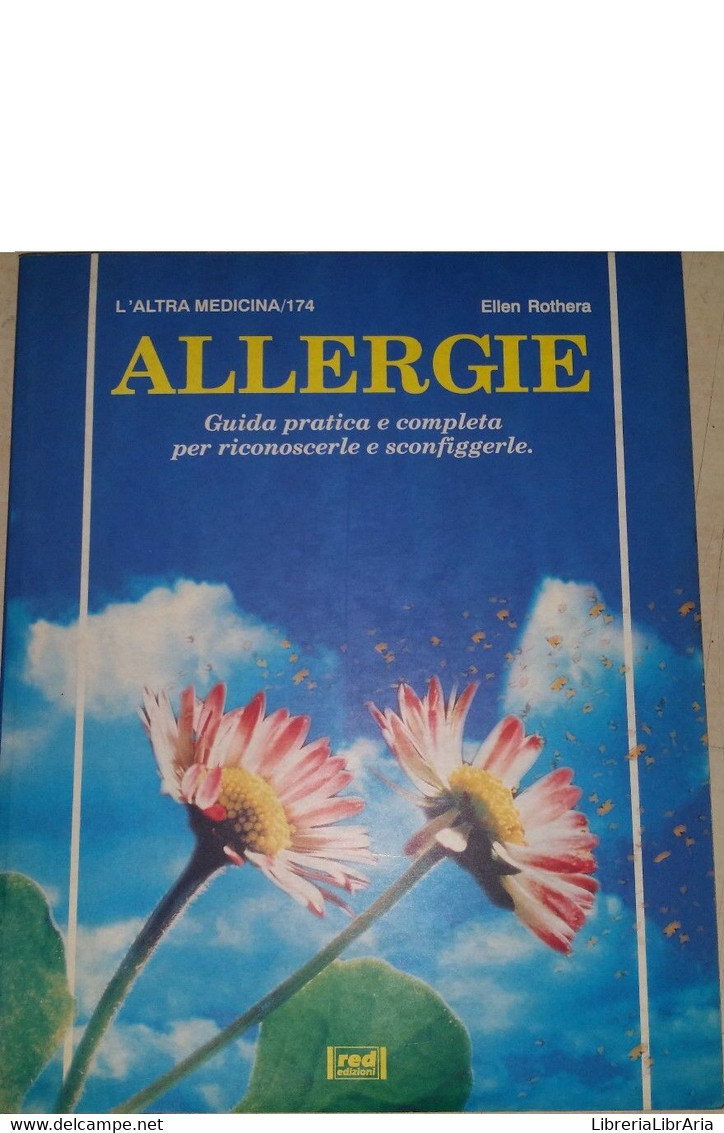 Allergie - Guida Pratica E Completa Per Riconoscerle E Sconfi...Ellen Rothera - Medicina, Biología, Química