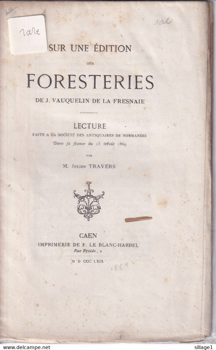 La Fresnaye-au-Sauvage (Orne 61) Sur Une édition Des Foresteries De J. Vauquelin De La Fresnaie 1869 Caen Rare - Normandie